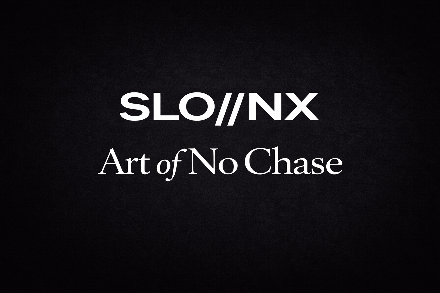 THE ART OF NO CHASE™ – EXECUTIVE AUDIO DOCTRINE | Philosophy Transmission